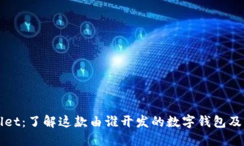 TPWallet:了解这款由谁开发的数字钱包及其特点